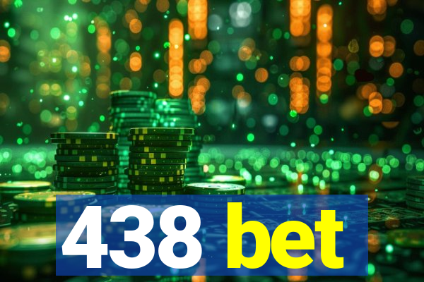 438 bet